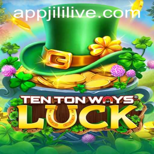 Exploring the World of TenTonWaysLuck: A Unique Gaming Experience with JILILIVE